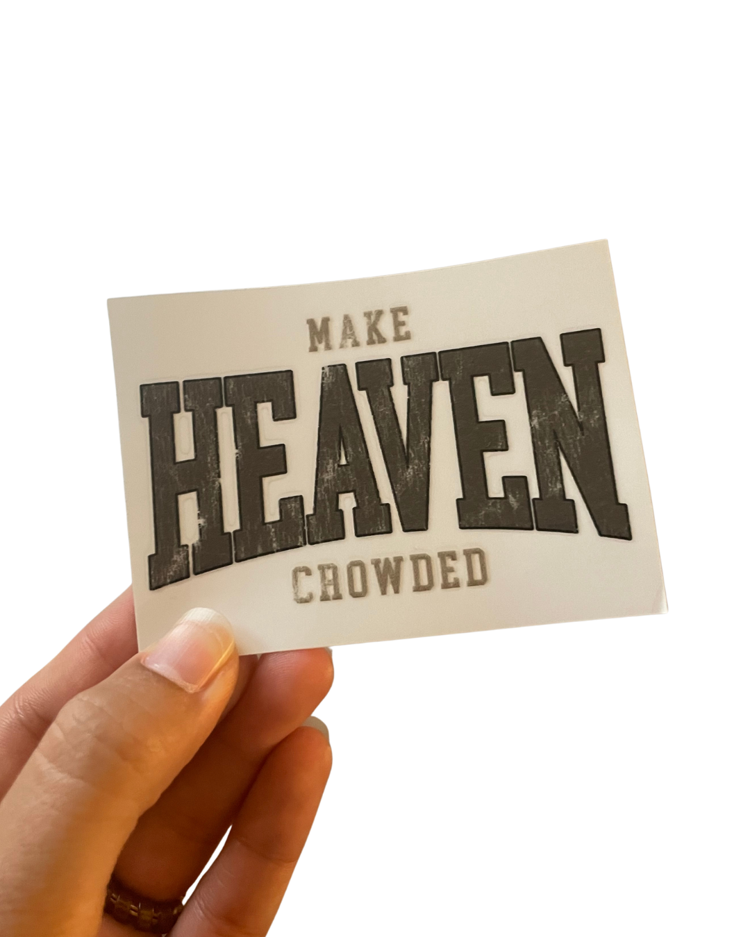 MAKE HEAVEN CROWDED sticker