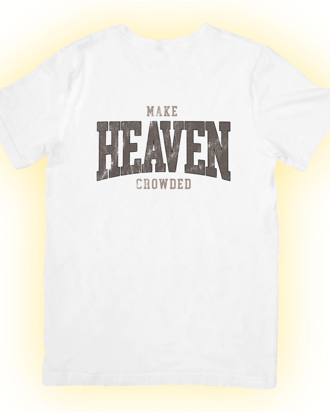 MAKE HEAVEN CROWDED Comfort Colors Tee